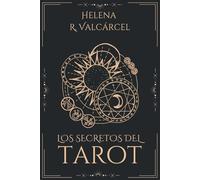 LOS SECRETOS DEL TAROT. Lectura simbólica, ética y tiradas que aterrizan en decisiones reales: Guía definitiva para despertar tu intuición, leer el ... tiradas prácticas y ética profesional.