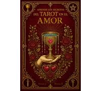 LOS SECRETOS DEL TAROT RIDER WAITE SMITH EN EL AMOR. [Color Premium] VOLUMEN 2: Aprende a leer el AMOR con las 78 cartas del Tarot RIDER WAITE SMITH. ... por carta. (Colección Tarot Especializado)