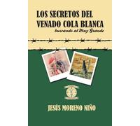 Los secretos del venado cola blanca: buscando al muy grande (Jesús Moreno Niño)
