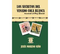 Los secretos del venado cola blanca: buscando al muy grande (Jesús Moreno Niño)
