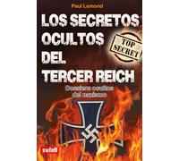 Los secretos ocultos del Tercer Reich: Dossiers ocultos del nazismo (SWING)