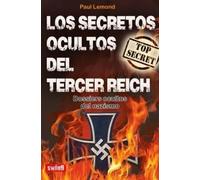 Los secretos ocultos del Tercer Reich: Dossiers ocultos del nazismo (SWING)