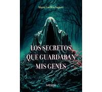 LOS SECRETOS QUE GUARDABAN MIS GENES | Maria Guillen Sagasti