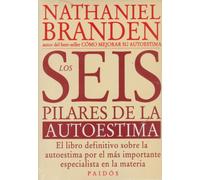 Los Seis Pilares de La Autoestima