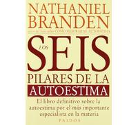 Los seis pilares de la autoestima / The Six Pillars of Self Esteem