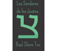 Los Senderos de los Justos: Baal Shem Tov