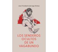 Los senderos ocultos de un vagabundo