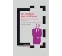 Los Senderos Que Se Bifurcan: Escritores Hispanoamericanos Del Si Glo