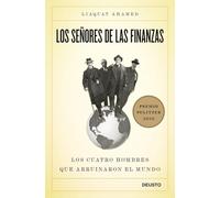 Los señores de las finanzas: Los cuatro hombres que arruinaron el mundo: 1 (Deusto)