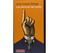 Los señores del poder y la democracia en España: Entre la exclusión y la integración (Ensayo)
