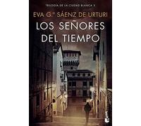 Los Señores Del Tiempo - Eva García Sáenz de Urturi