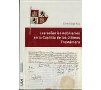 Los Señoríos Nobiliarios En La Castilla De Los Últimos Trastámara