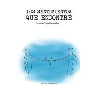 Los sentimientos que encontré: 1 (Poesía eres tú)