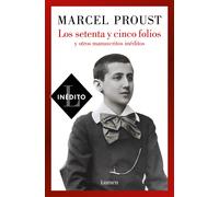 Los setenta y cinco folios y otros manuscritos inéditos | Marcel Proust, Alan Pauls