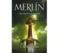 Los Siete Cantares De Merlín (ebook)