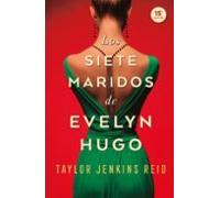 Los Siete Maridos de Evelyn Hugo - Taylor Jenkins Reid