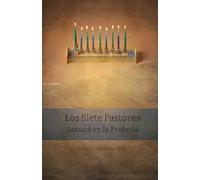 Los Siete Pastores: Janucá en la Profecía (Books Encouraging the Kingdom of Yeshua)