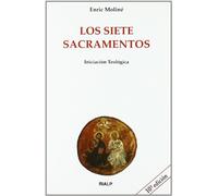 Los Siete Sacramentos (Biblioteca de Iniciación Teológica)