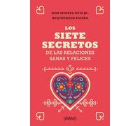 Los Siete Secretos De Las Relaciones Sanas Y Felices