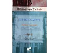 Los siglos XVI y XVII: política y sociedad: 12 (Historia de España, 3er milenio)