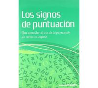 Los signos de puntuaci n: Para aprender el uso de la puntuación de textos en español (Cuadernos)