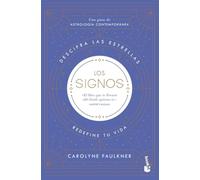 Los signos: Descifra las estrellas, redefine tu vida (Prácticos siglo XXI)