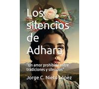 Los silencios de Adhara: “Un amor prohibido entre tradiciones y silencios”