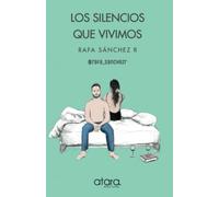 LOS SILENCIOS QUE VIVIMOS (Poesía): Tapa blanda