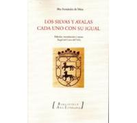 Los Silvas Y Ayalas Cada Uno Con Su Igual