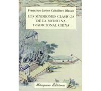 Los síndromes clásicos de la Medicina Tradicional China (Medicinas Blandas)