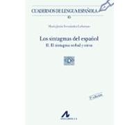Los Sintagmas Del Español (ii): El Sintagma Verbal Y Otros (cuade Rnos