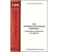 Los sistemas electorales españoles: Evaluación y propuestas de reforma (Colección Ciencias Jurídicas y Sociales)