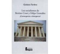 Los Socialismos De Bettino Craxi Y Felipe González ¿Convergencia O Divergencia?