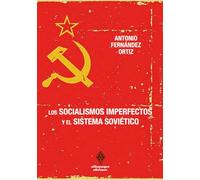 Los Socialismos Imperfectos Y El Sistema Sovietico
