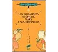 los socialistas utopicos: marx y sus discipulos