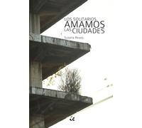 Los solitarios amamos las ciudades