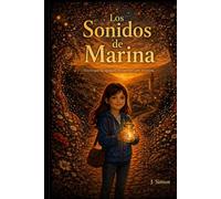 Los Sonidos de Marina: Voces que se apagan, recuerdos que resisten. (Trilogía de Los Dones de Marina)