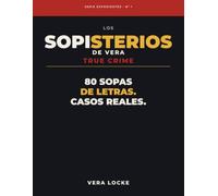 Los Sopisterios de Vera: Expediente n.º 1 · 80 sopas de letras de crimen, misterio y coartadas de tres al cuarto