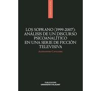 Los Soprano (1999-2007): Análisis de un discurso psicoanalítico en una serie de ficción televisiva (Monografías)