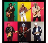 Los Straitjackets - Whats So Funny About Peace Love And Los Straitjackets