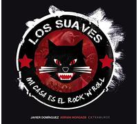 Los Suaves. Mi casa es el rock 'n' roll (OBRAS DE REFERENCIA - EXTRAMUROS)