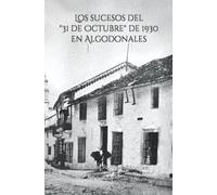 Los sucesos del "31 de Octubre" de 1930 en Algodonales