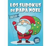 Los sudokus de Papá Noel: Un regalo original para personas aficionadas a los sudokus. 3 niveles: fácil, medio y difícil. Con soluciones. (Sudokus para regalar en Navidad)