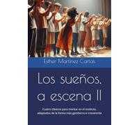 Los sueños a escena II: Cuatro clásicos para montar en el instituto, adaptados de la forma más gamberra e irreverente (Obras para montar en el instituto)