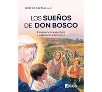 Los sueños de Don Bosco: Experiencia espiritual y sabiduría educativa: 97