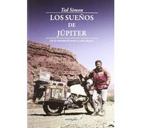 Los Sueños de Júpiter: En la carretera de nuevo 30 años después: 16 (Leer y Viajar)