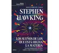Los sueños de los que está hecha la materia: Los textos fundamentales de la física cuántica y cómo revolucionaron la ciencia (Drakontos)
