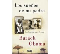 Los sueños de mi padre: Una historia de raza y herencia (Biografías y Memorias)