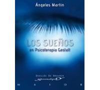 los sueños en psicoterapia gestalt: teoria y practica