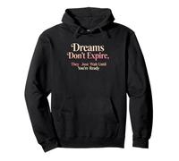 Los sueños no expiran Diseño de Citas motivacionales Sudadera con Capucha
